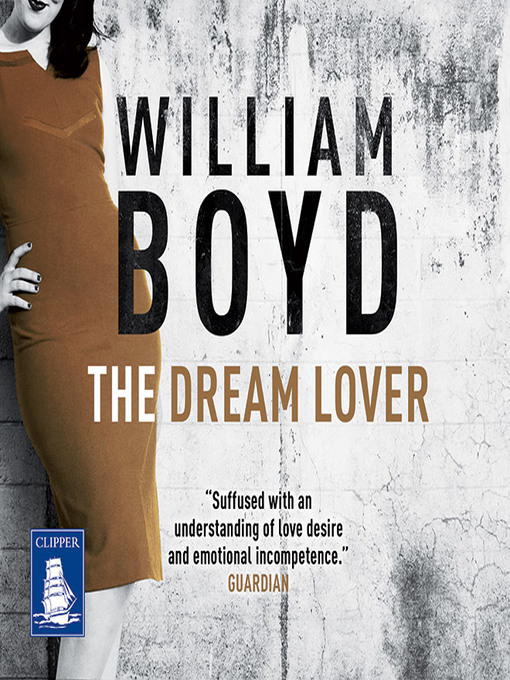 Title details for The Dream Lover by William Boyd - Wait list